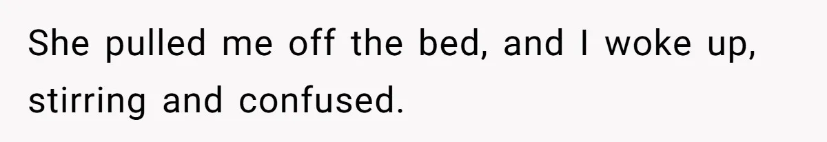 Her Missing Cabbage Patch Doll Turned Up in the Worst Possible Place, and Nearly Electrocuted Her in Her Sleep She pulled me off the bed, and I woke up, stirring and confused.