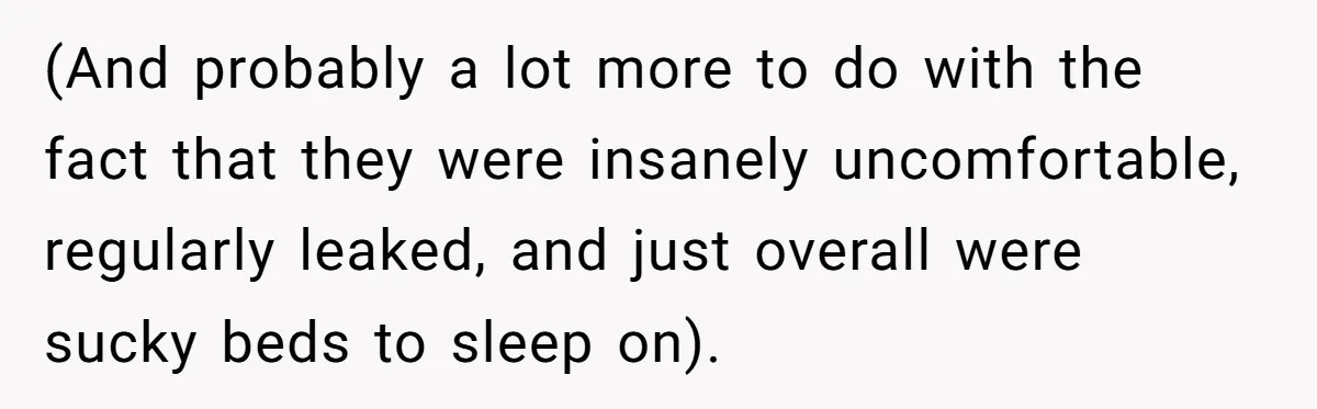 Her Missing Cabbage Patch Doll Turned Up in the Worst Possible Place, and Nearly Electrocuted Her in Her Sleep (And probably a lot more to do with the fact that they were insanely uncomfortable, regularly leaked, and just overall were sucky beds to sleep on).
