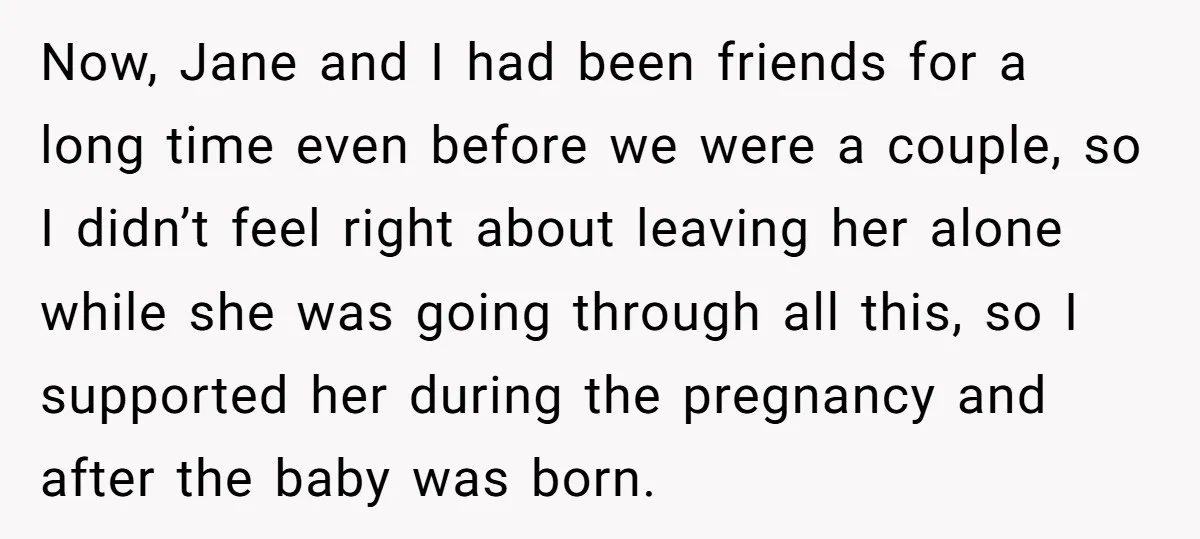 He Told a Little Girl He Wasn't Her Dad. What Happened Next Left Him Questioning Everything. Now, Jane and I had been friends for a long time even before we were a couple, so I didn’t feel right about leaving her alone while she was going...