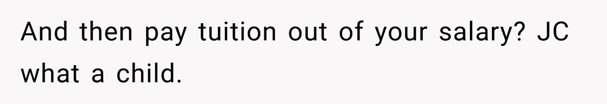Wife Threatens Divorce After Husband Ignores Daughter Over Misophonia And College Prep And then pay tuition out of your salary? JC what a child.