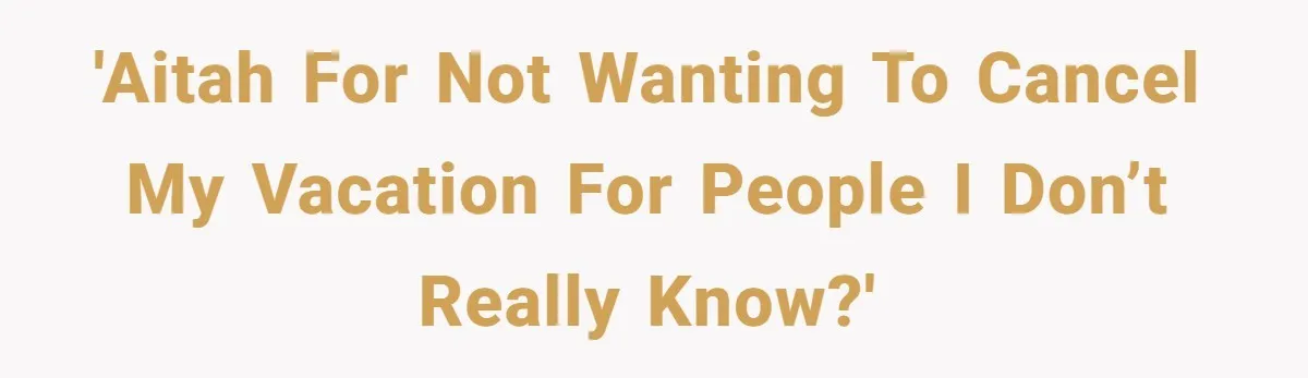 Her In-Laws Wanted Her to Cancel a Long-Planned Graduation Trip, and Wouldn’t Take No for an Answer 'AITAH for not wanting to cancel my vacation for people I don’t really know?'