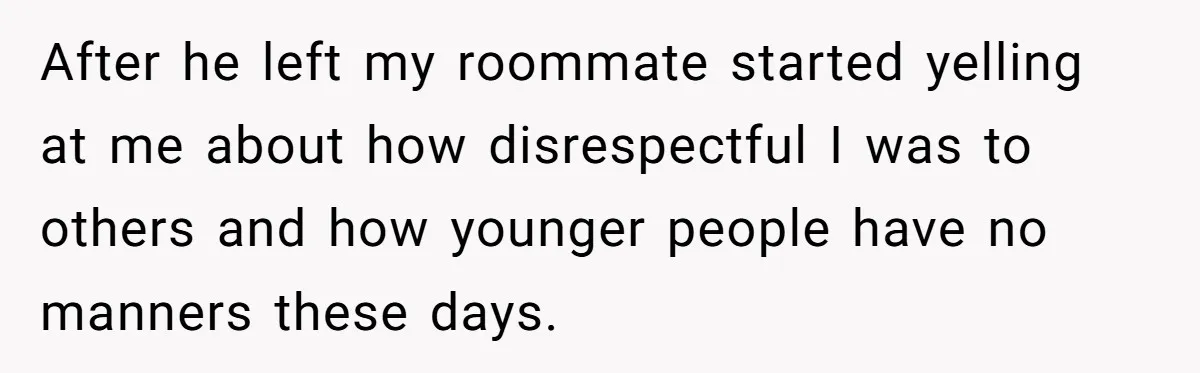 18-Year-Old Refuses To Move Hospital Rooms After Roommate’s Complaints, Mom Thinks She Should Have After he left my roommate started yelling at me about how disrespectful I was to others and how younger people have no manners these days.