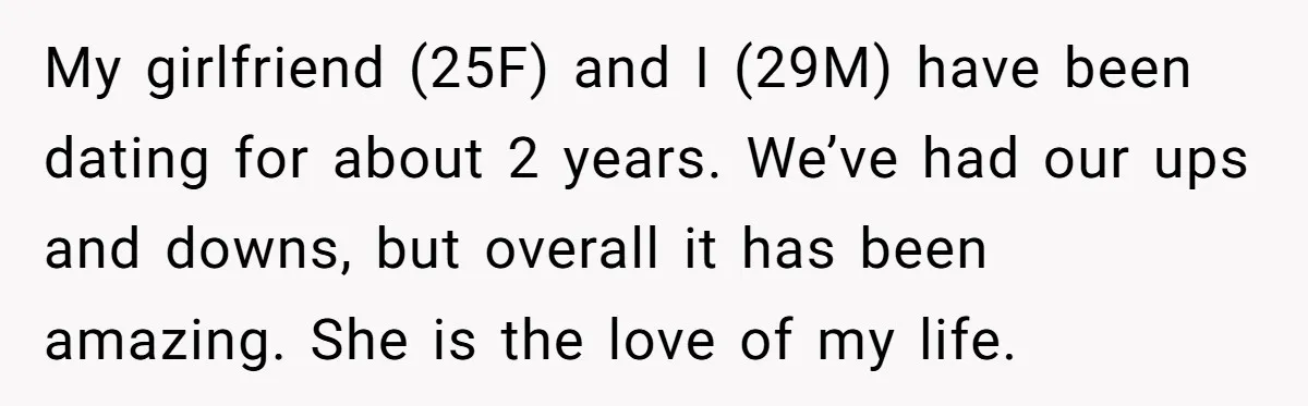 His Mother Was Diagnosed With a Tumor, but His Girlfriend Was Angry He Canceled Their Date My girlfriend (25F) and I (29M) have been dating for about 2 years. We’ve had our ups and downs, but overall it has been amazing. She is the love of...
