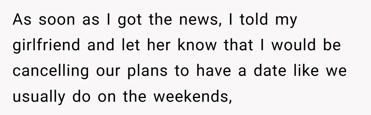 His Mother Was Diagnosed With a Tumor, but His Girlfriend Was Angry He Canceled Their Date As soon as I got the news, I told my girlfriend and let her know that I would be cancelling our plans to have a date like we usually do...