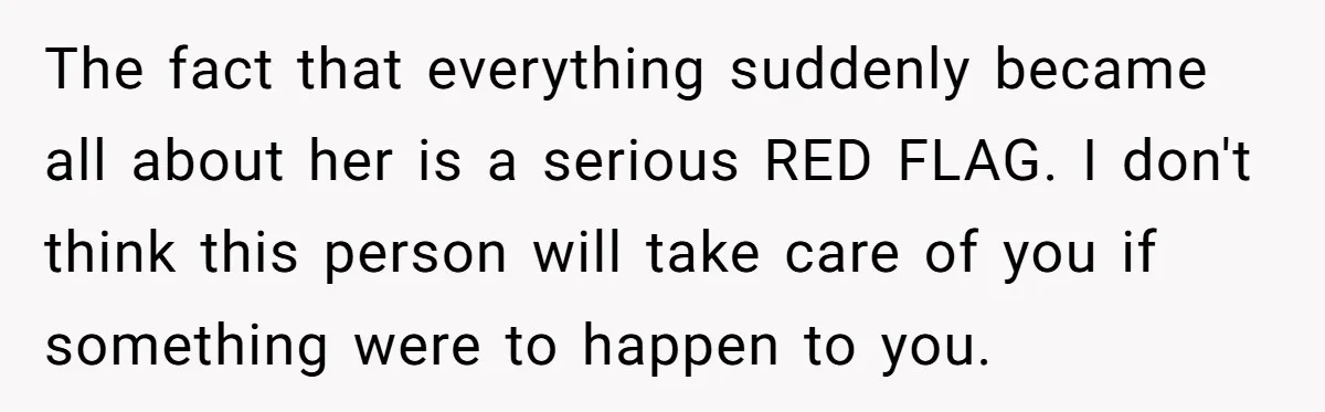 His Mother Was Diagnosed With a Tumor, but His Girlfriend Was Angry He Canceled Their Date The fact that everything suddenly became all about her is a serious RED FLAG. I don't think this person will take care of you if something were to happen to...