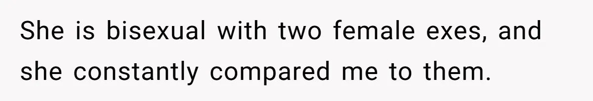 She Ended Their Engagement Over Text, Then Lashed Out When He Calmly Accepted It She is bisexual with two female exes, and she constantly compared me to them.