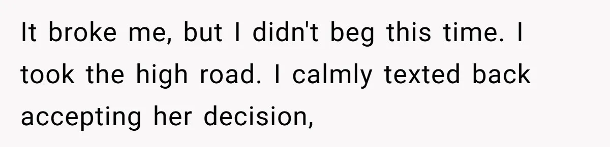 She Ended Their Engagement Over Text, Then Lashed Out When He Calmly Accepted It It broke me, but I didn't beg this time. I took the high road. I calmly texted back accepting her decision,