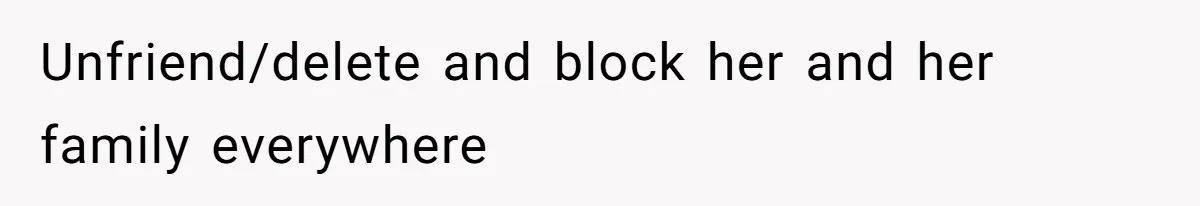 She Ended Their Engagement Over Text, Then Lashed Out When He Calmly Accepted It Unfriend/delete and block her and her family everywhere