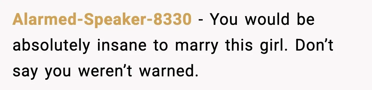 Groom-To-Be Considers Canceling Wedding Days Before Ceremony After Fiancée’s Latest Outburst Alarmed-Speaker-8330 − You would be absolutely insane to marry this girl. Don’t say you weren’t warned.