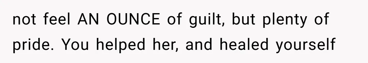Man Spends 15 Years Plotting Revenge And "Accidentally" Smashes His Childhood Bully's Entire Marriage not feel AN OUNCE of guilt, but plenty of pride. You helped her, and healed yourself