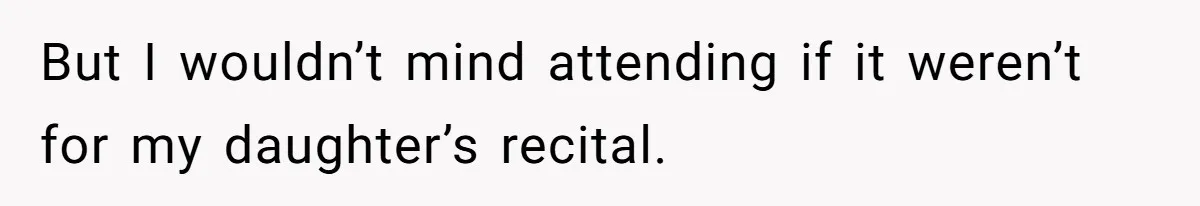 Mother Refuses To Abandon 5-Year-Old’s Dance Recital For A Long-Distance Funeral But I wouldn’t mind attending if it weren’t for my daughter’s recital.