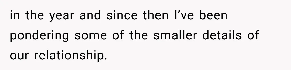 Mother Refuses To Abandon 5-Year-Old’s Dance Recital For A Long-Distance Funeral in the year and since then I’ve been pondering some of the smaller details of our relationship.