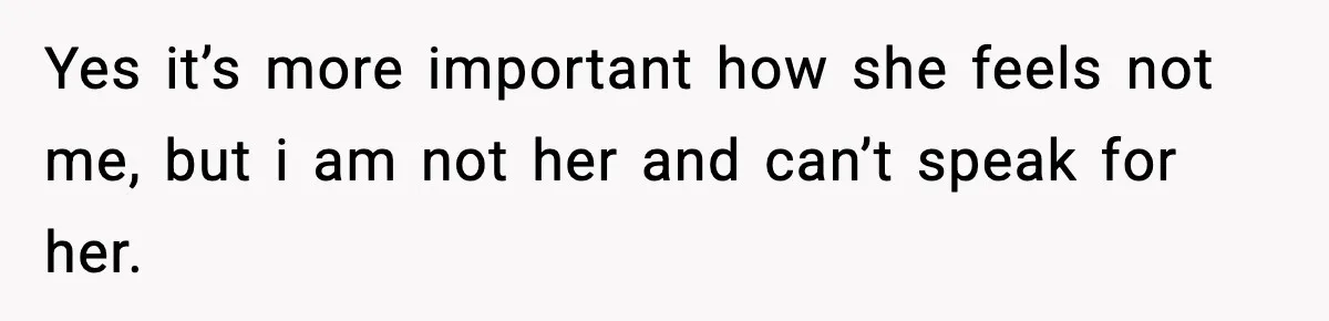 Woman Hesitates To Invite Her Friend To The Park After Years Of Ride Restrictions Yes it’s more important how she feels not me, but i am not her and can’t speak for her.