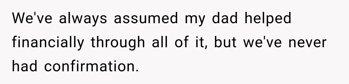 His Father’s Accidental Voice Message Confirmed What He’d Suspected for 30 Years We've always assumed my dad helped financially through all of it, but we've never had confirmation.
