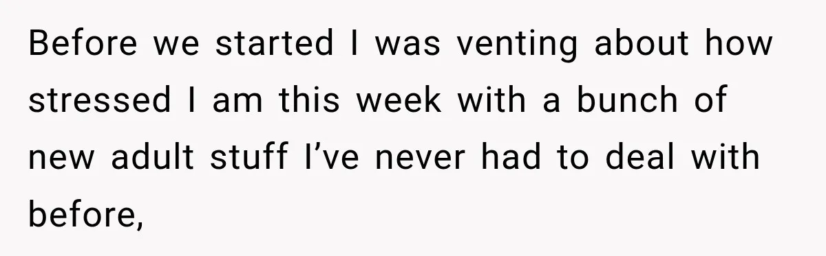 They Called Him Selfish for Protecting His Car, but He Felt He Had Good Reason to Say No Before we started I was venting about how stressed I am this week with a bunch of new adult stuff I’ve never had to deal with before,
