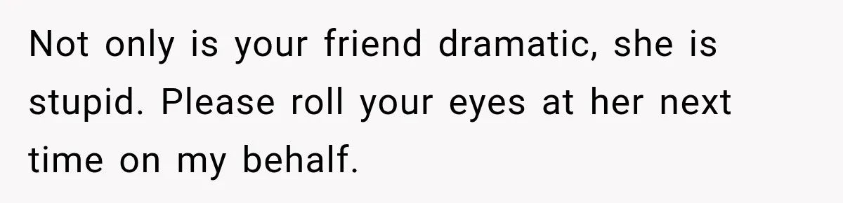 She Brought Tupperware to a Burger Restaurant, and Her Friend Was Mortified Not only is your friend dramatic, she is stupid. Please roll your eyes at her next time on my behalf.