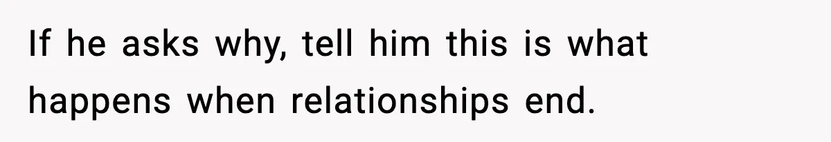 She Doesn’t Believe Her Husband’s Retraction After He Confessed His Emotional Affair Became Physical If he asks why, tell him this is what happens when relationships end.