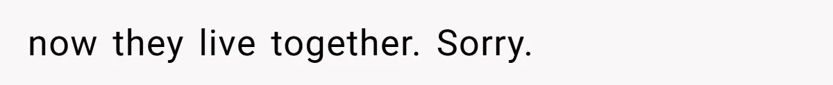 Wife’s Gut Feeling Explodes After Meeting Husband’s “Like A Sister” Colleague — Now Planning To Leave now they live together. Sorry.