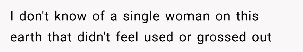 Daughter Feels Worthless Because Her Dad Treats His 18-Year-Old Girlfriend Bette I don't know of a single woman on this earth that didn't feel used or grossed out