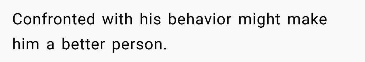 Daughter Feels Worthless Because Her Dad Treats His 18-Year-Old Girlfriend Bette Confronted with his behavior might make him a better person.