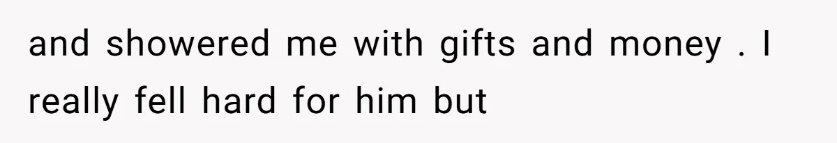 26-Year-Old Fiancée Suffocated By 50-Year-Old Partner’s Pathological, Gift-Wrapped Obsession and showered me with gifts and money . I really fell hard for him but
