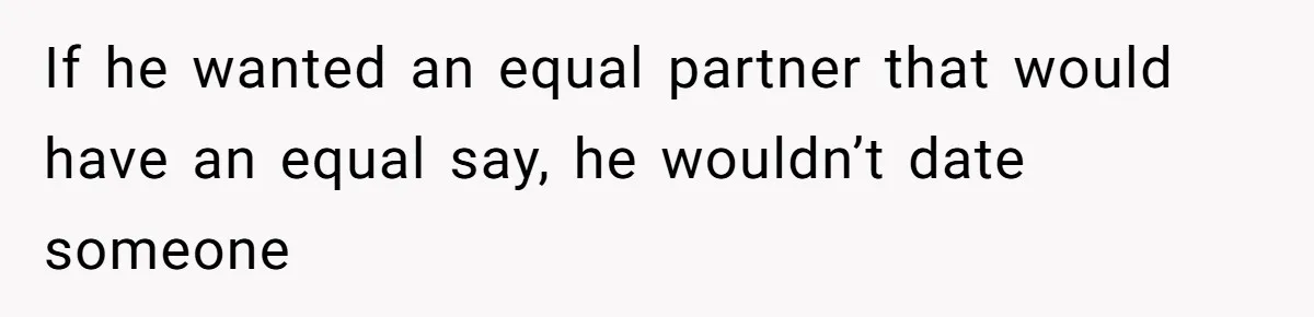 26-Year-Old Fiancée Suffocated By 50-Year-Old Partner’s Pathological, Gift-Wrapped Obsession If he wanted an equal partner that would have an equal say, he wouldn’t date someone