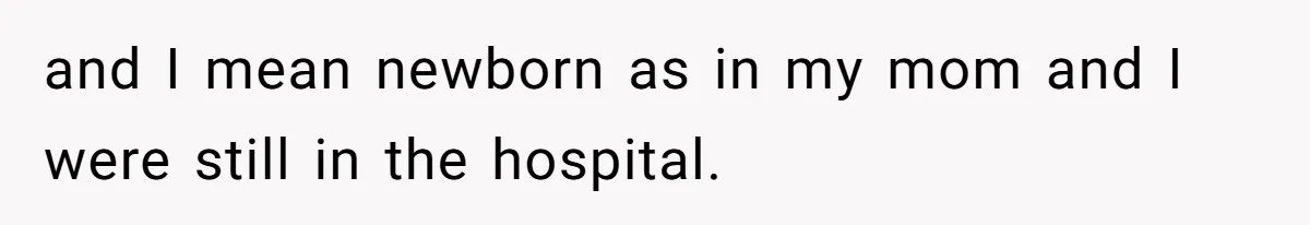 Grieving Widow Blasted For Demanding A Relationship Between Her Kids And The Step-Sibling Their Father Abandoned and I mean newborn as in my mom and I were still in the hospital.