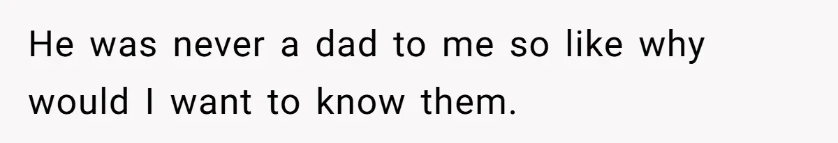 Grieving Widow Blasted For Demanding A Relationship Between Her Kids And The Step-Sibling Their Father Abandoned He was never a dad to me so like why would I want to know them.