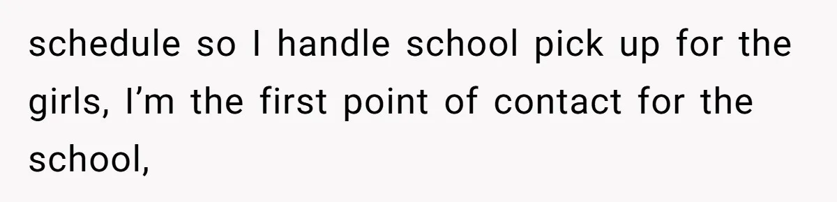 Aunt Applauded For Striking Over Brother’s Refusal To Take Severely Developmental-Challenged Daughter To A Doctor schedule so I handle school pick up for the girls, I’m the first point of contact for the school,