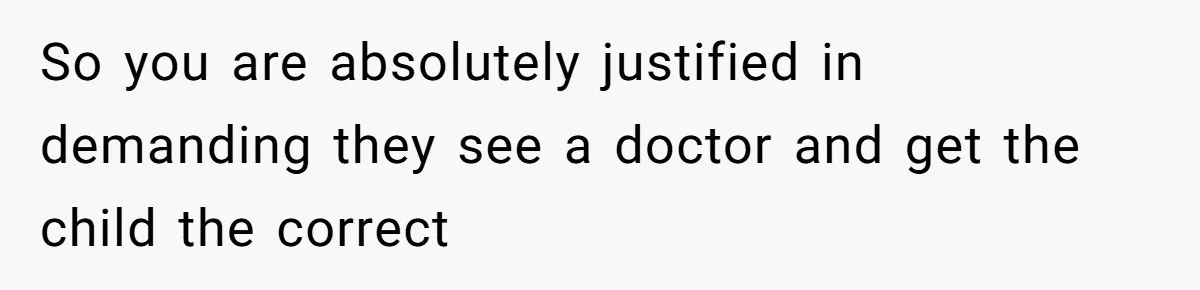 Aunt Applauded For Striking Over Brother’s Refusal To Take Severely Developmental-Challenged Daughter To A Doctor So you are absolutely justified in demanding they see a doctor and get the child the correct