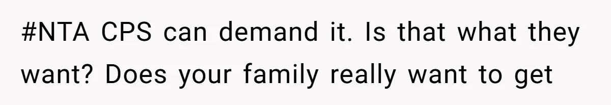 Aunt Applauded For Striking Over Brother’s Refusal To Take Severely Developmental-Challenged Daughter To A Doctor #NTA CPS can demand it. Is that what they want? Does your family really want to get
