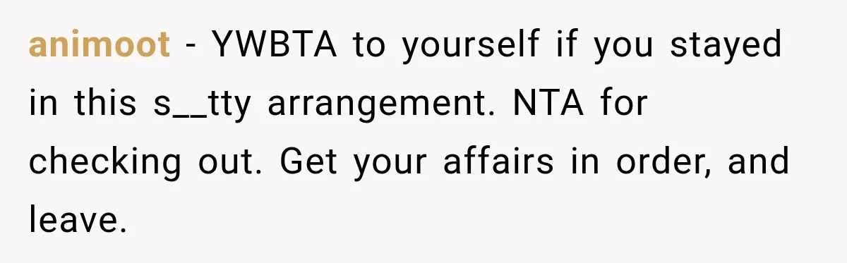 After Husband Ignored Chores And Challenges, She Let The House Fall Apart And Refused Kids animoot − YWBTA to yourself if you stayed in this s__tty arrangement. NTA for checking out. Get your affairs in order, and leave.