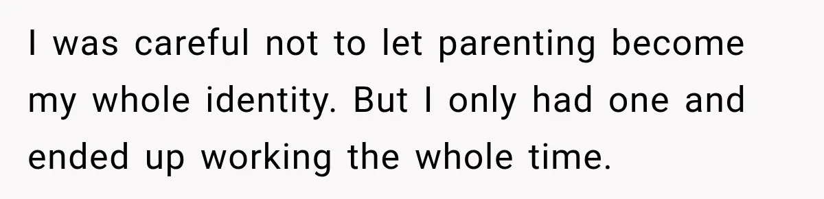 After Two Babies in Two Years, She Began Wondering If Her Husband Loved Her, or Just the "Barbie" She Used to Be I was careful not to let parenting become my whole identity. But I only had one and ended up working the whole time.