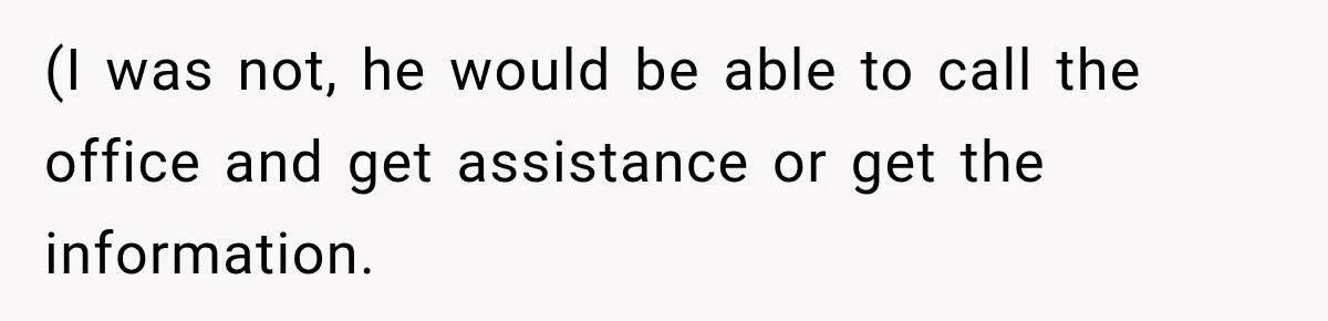 After Ex Lies About Children’s Academics, She Wonders If She Should Seek Court-Enforced Communication Limits (I was not, he would be able to call the office and get assistance or get the information.