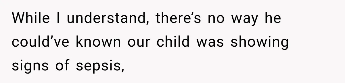 After Ex Lies About Children’s Academics, She Wonders If She Should Seek Court-Enforced Communication Limits While I understand, there’s no way he could’ve known our child was showing signs of sepsis,