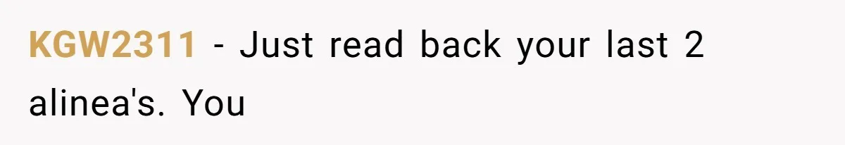 KGW2311 − Just read back your last 2 alinea's. You