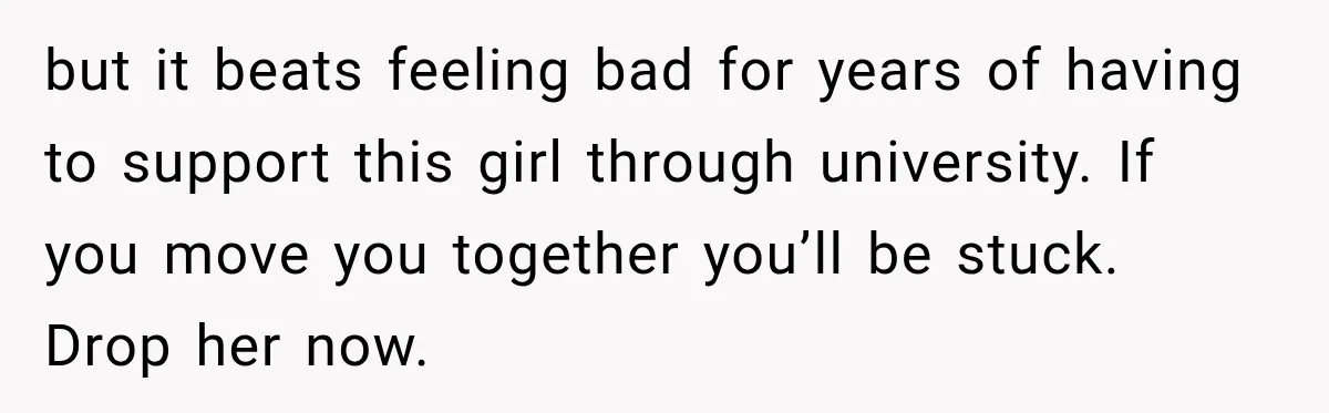 Best Friend Ignored Her For Months, She Plans To Cut Her Out Of University Housing but it beats feeling bad for years of having to support this girl through university. If you move you together you’ll be stuck. Drop her now.