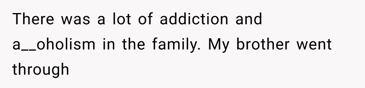 Fiancé’s Parents Demand To Be My Only Parents At Wedding And Want My Brother Who Raised Me To Sit In The Sibling Section There was a lot of addiction and a__oholism in the family. My brother went through