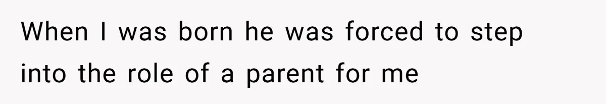 Fiancé’s Parents Demand To Be My Only Parents At Wedding And Want My Brother Who Raised Me To Sit In The Sibling Section When I was born he was forced to step into the role of a parent for me