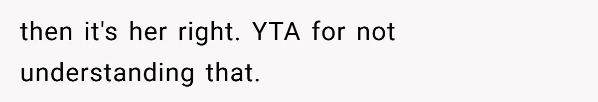 Bride Suffers Massive Family Boycott After Lying That Her Dementia-Stricken Mom Was "Too Sick" To Attend Wedding then it's her right. YTA for not understanding that.