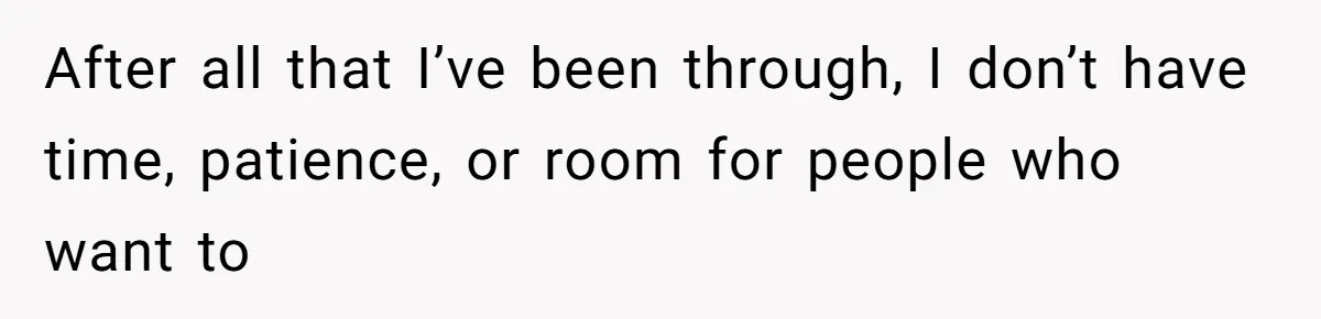 Fiancé’s Parents Demand To Be My Only Parents At Wedding And Want My Brother Who Raised Me To Sit In The Sibling Section After all that I’ve been through, I don’t have time, patience, or room for people who want to