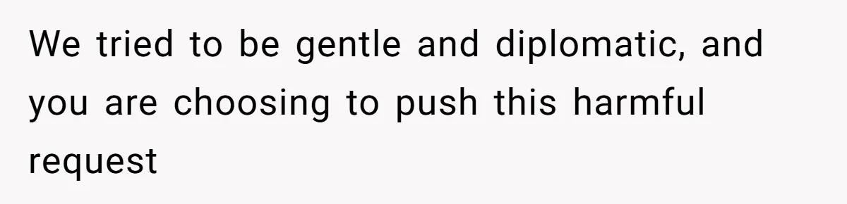 Fiancé’s Parents Demand To Be My Only Parents At Wedding And Want My Brother Who Raised Me To Sit In The Sibling Section We tried to be gentle and diplomatic, and you are choosing to push this harmful request