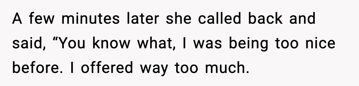 Wife Feels Insulted When Husband Requests A Small Favor During Park Outing A few minutes later she called back and said, “You know what, I was being too nice before. I offered way too much.