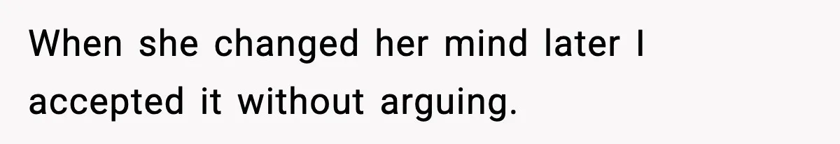 Wife Feels Insulted When Husband Requests A Small Favor During Park Outing When she changed her mind later I accepted it without arguing.