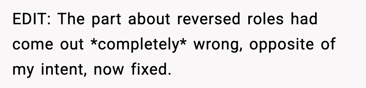 Wife Feels Insulted When Husband Requests A Small Favor During Park Outing EDIT: The part about reversed roles had come out *completely* wrong, opposite of my intent, now fixed.