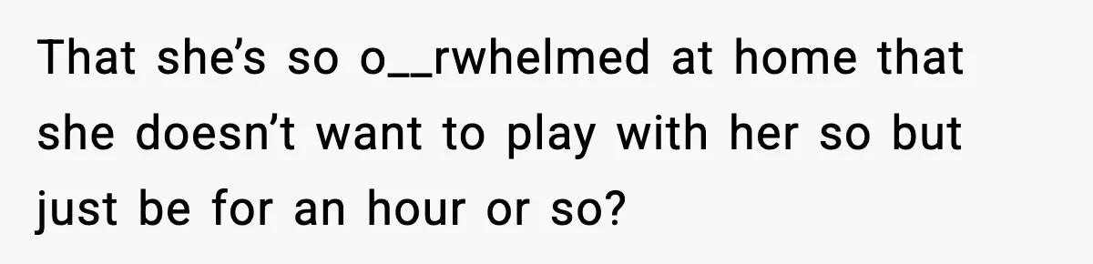 Wife Feels Insulted When Husband Requests A Small Favor During Park Outing That she’s so o__rwhelmed at home that she doesn’t want to play with her so but just be for an hour or so?