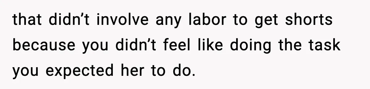 Wife Feels Insulted When Husband Requests A Small Favor During Park Outing that didn’t involve any labor to get shorts because you didn’t feel like doing the task you expected her to do.