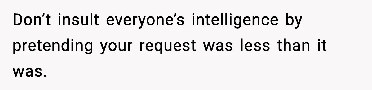 Wife Feels Insulted When Husband Requests A Small Favor During Park Outing Don’t insult everyone’s intelligence by pretending your request was less than it was.