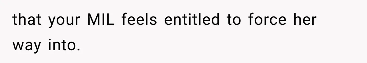 New Dad Applauded For Evicting Entitled Mother-in-Law Who Ambushed Their Postpartum Healing Week that your MIL feels entitled to force her way into.