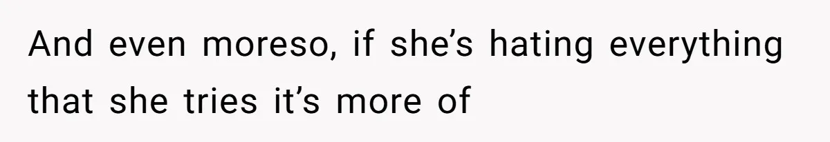 Bride Threatens to Boot Sister-In-Law Who Complained About A Free Bridesmaid Dress And even moreso, if she’s hating everything that she tries it’s more of